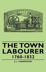The Town Labourer - 1760-1832