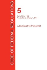 CFR 5, Parts 700 to 1199, Administrative Personnel, January 01, 2017 (Volume 2 of 3)