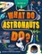Jones, R: What Do Astronauts Do?