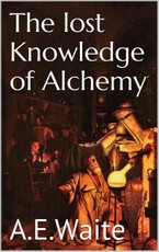 The lost knowledge of Alchemy