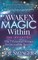 Awaken the Magic Within