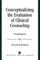 Conceptualizing the Evaluation of Clinical Counseling-, Updated Edition