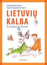 Lietuvių kalba. Pratybų sąsiuvinis 6 klasei Lietuvių kalba. Pratybų sąsiuvinis 6 klasei