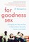 For Goodness Sex