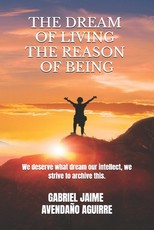 The dream of live the reason of being
