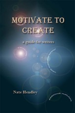 Motivate to Create: a guide for writers