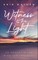 Witness to the Light