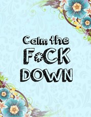 Calm the F * ck Down