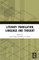 Literary Translation, Language and Thought