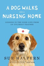 A Dog Walks Into a Nursing Home