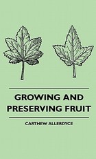 Growing and Preserving Fruit