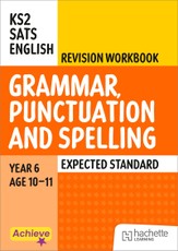 Achieve SATs: KS2 Grammar, Punctuation and Spelling Revision Workbook (Expected) for the 2027 SATs tests