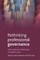 Rethinking Professional Governance
