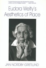 Eudora Welty's Aesthetics of Place