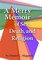 Merry Memoir of Sex, Death, and Religion