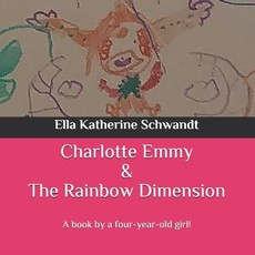 Charlotte Emmy & The Rainbow Dimension