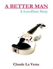A Better Man - A Lovedare Story