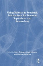 Using Rubrics as Feedback Mechanisms for Doctoral Supervisors and Researchers