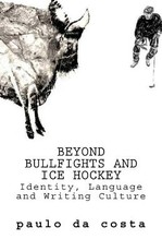 Beyond Bullfights and Ice Hockey