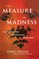 Measure of Madness