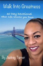 Walk into Greatness 30 Day Devotional When Life Knocks You Down