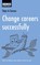 Change Careers Successfully