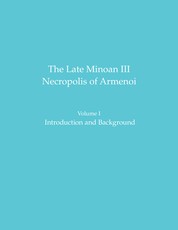 The Late Minoan III Necropolis of Armenoi
