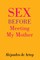 Sex Before Meeting My Mother