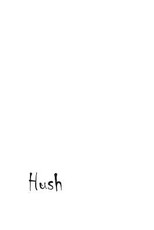 Hush