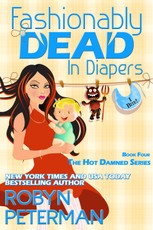 Fashionably Dead in Diapers (Book 4 The Hot Damned Series)