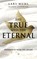 The True and the Eternal