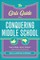 The Girls' Guide to Conquering Middle School