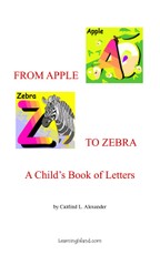 From Apple to Zebra: A Child's Book of Letters