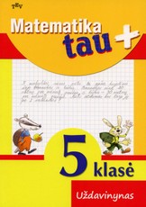 Matematika tau Plius. 5 klasė. Uždavinynas