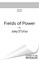Fields of Power