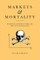 Markets and Mortality