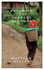 Pathways that Changed Myanmar