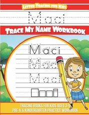 Maci Letter Tracing for Kids Trace my Name Workbook