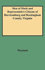 Men of Mark and Representative Citizens of Harrisonburg and Rockingham County, Virginia