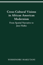 Cross-Cultural Visions in African American Modernism