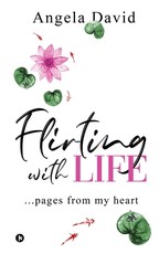 Flirting with Life