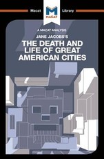 An Analysis of Jane Jacobs's the Death and Life of Great American Cities