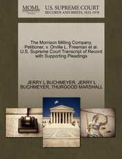 The Morrison Milling Company, Petitioner, V. Orville L. Freeman et al. U.S. Supreme Court Transcript of Record with Supporting Pleadings
