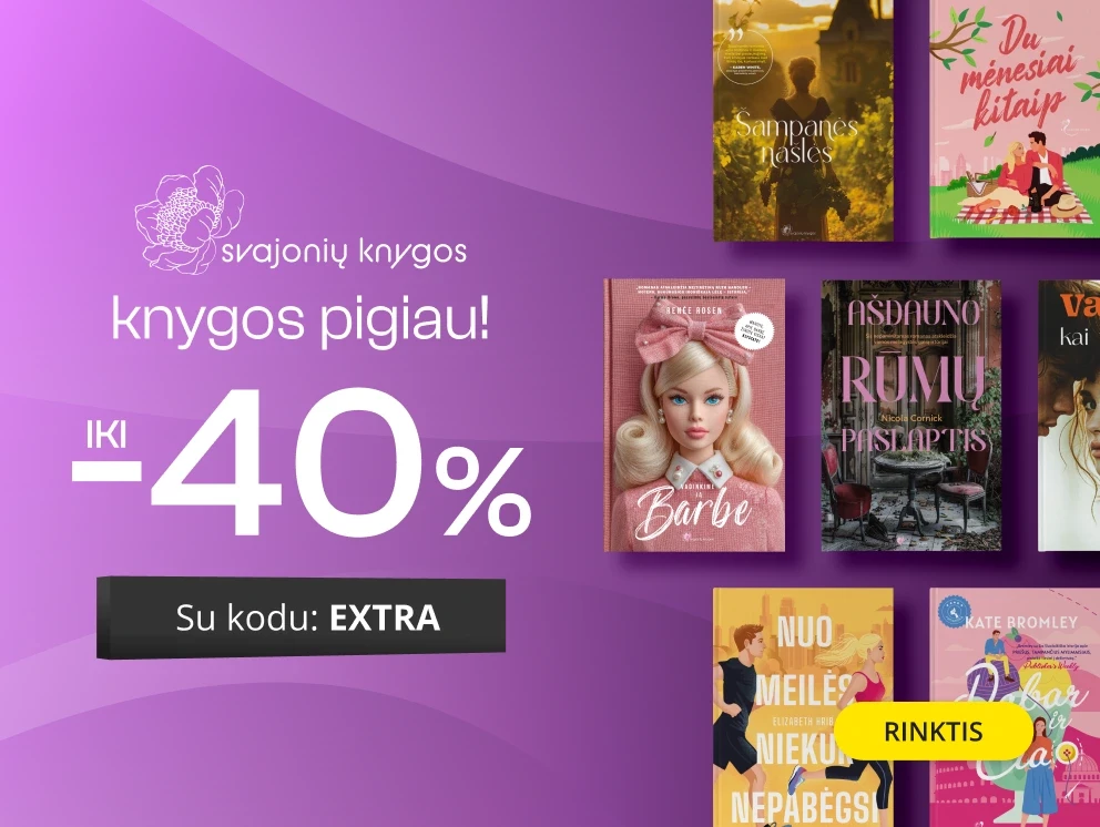 Leidyklos SVAJONIŲ KNYGOS knygoms iki -40% extra nuolaidos!