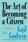 The Art of Becoming a Citizen