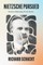 Nietzsche Pursued