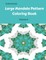Large Mandala Pattern Coloring Book Volume 4