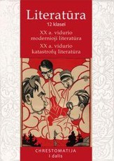 Literatūra 12 klasei: chrestomatija. 1 dalis