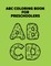 ABC Coloring Book For Preschoolers