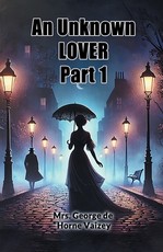An Unknown Lover Part 1
